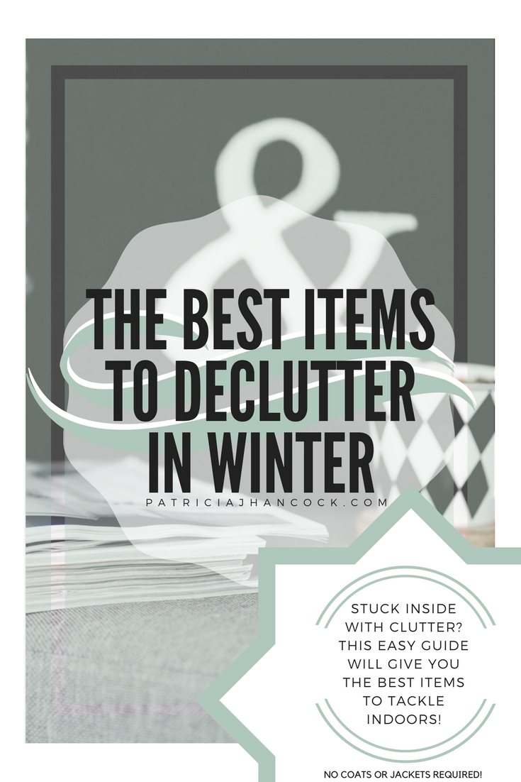 A helpful guide on what items are the best to organize and declutter while you're inside for the winter. No need to get on your hats and coats, we're going to declutter inside our comfort and warmth of our home today! Get on your comfiest of pants and get ready to declutter these important items in your home.