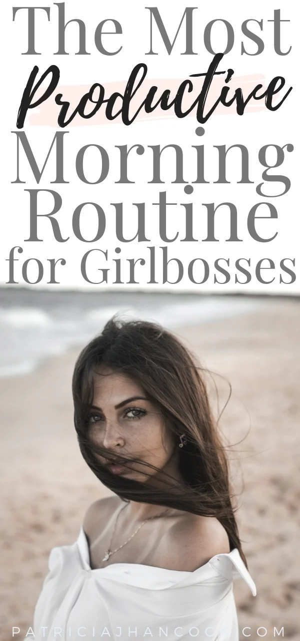 In this article, you’ll learn the best morning routine for girlbosses and entrepreneurs that will boost your productivity! These morning routine ideas will help you be more productive through out the day and help you focus on your most important tasks. With a simple morning routine, you’ll be able to get more done in less time, and feel good about yourself! #morningroutine #girlboss #entrepreneur #selfcare #productivity