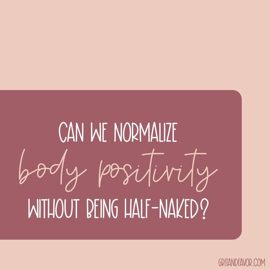 Can we normalize &ldquo;body positivity&rdquo; without being half-naked?
+++
Before you read anything else, this post is not meant to shame anyone or make someone feel guilty for the way they dress. But if the Lord drops conviction (not condemnation&