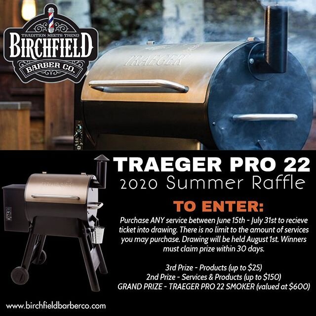 Since its Father's Day everyday at Birchfield Barber Co. this year we thought we would do a BIG summer raffle! Entry is easy just purchase ANY service between June 15th - July 31st to receive a ticket into the drawing. There is no limit to the amount