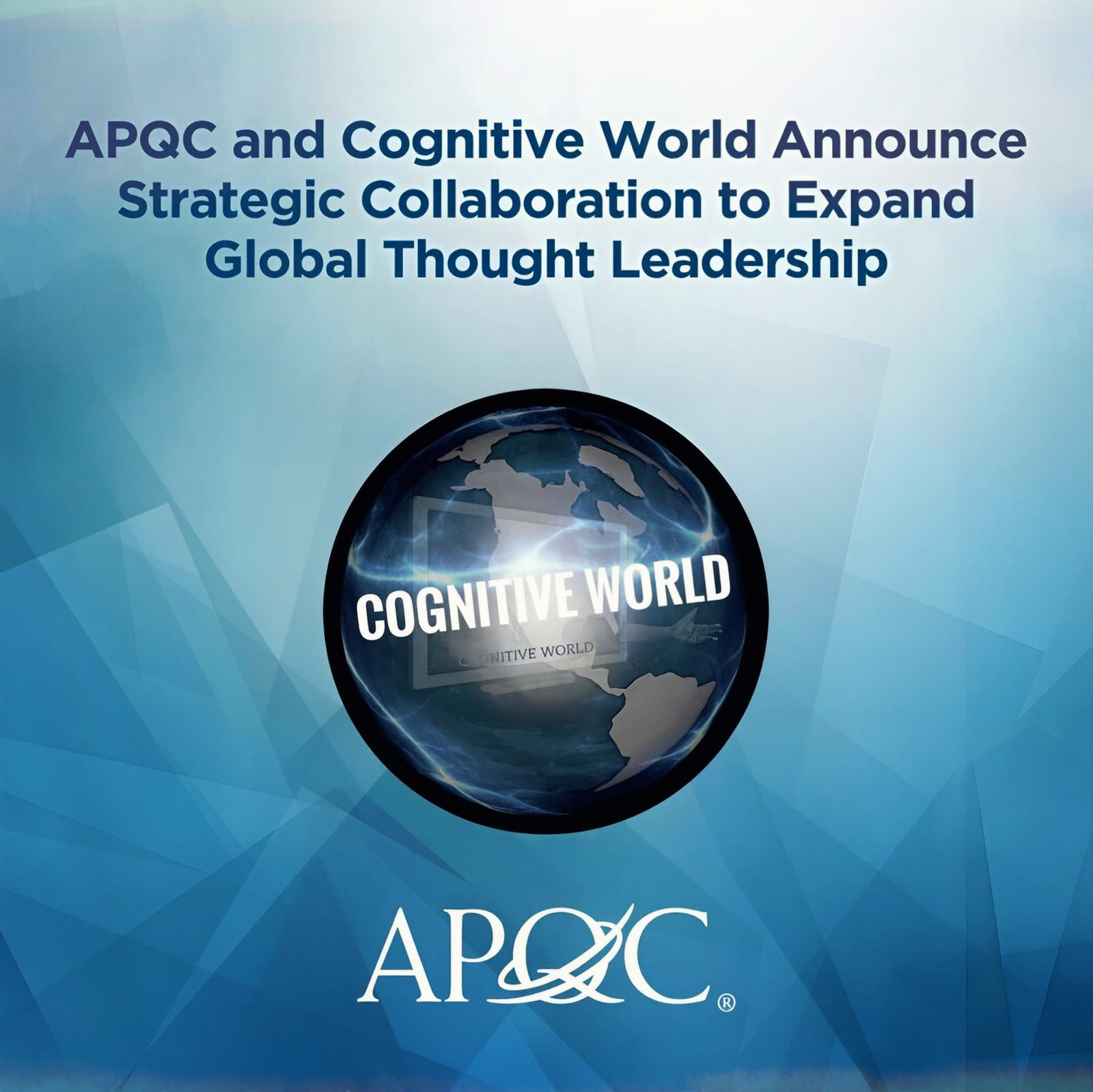 APQC and Cognitive World Announce Strategic Collaboration to Expand Global Thought Leadership