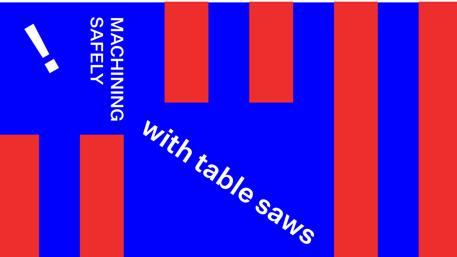 Machining safely: table saw