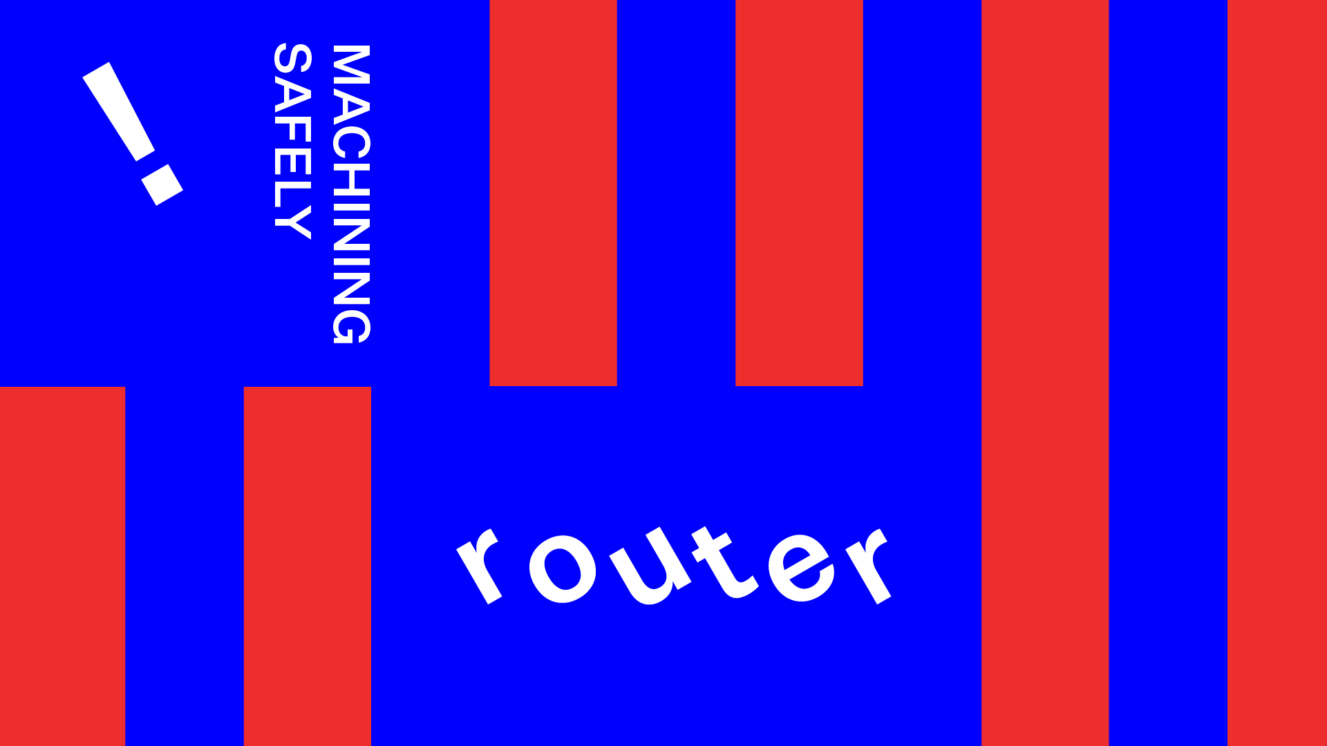 Machining safely: router