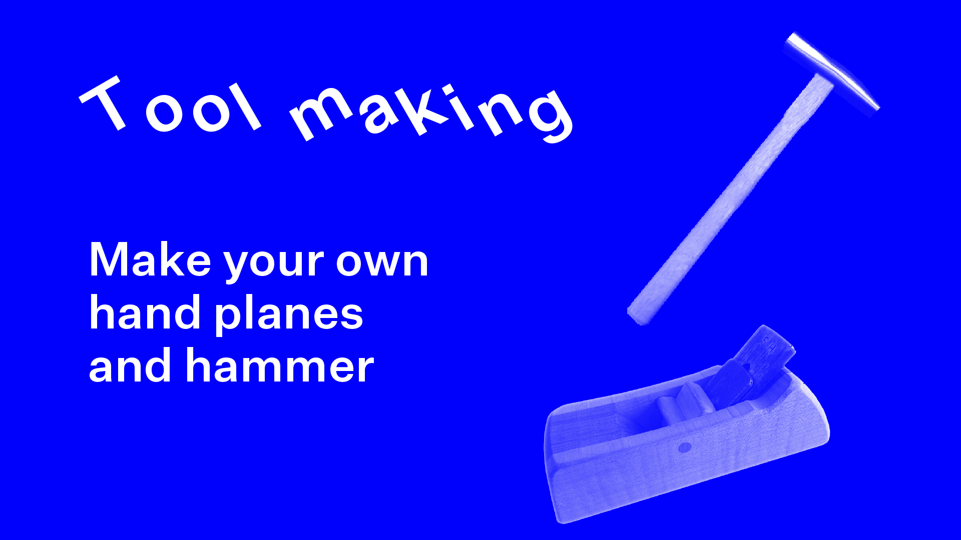 Making your own tools: planes and a small hammer