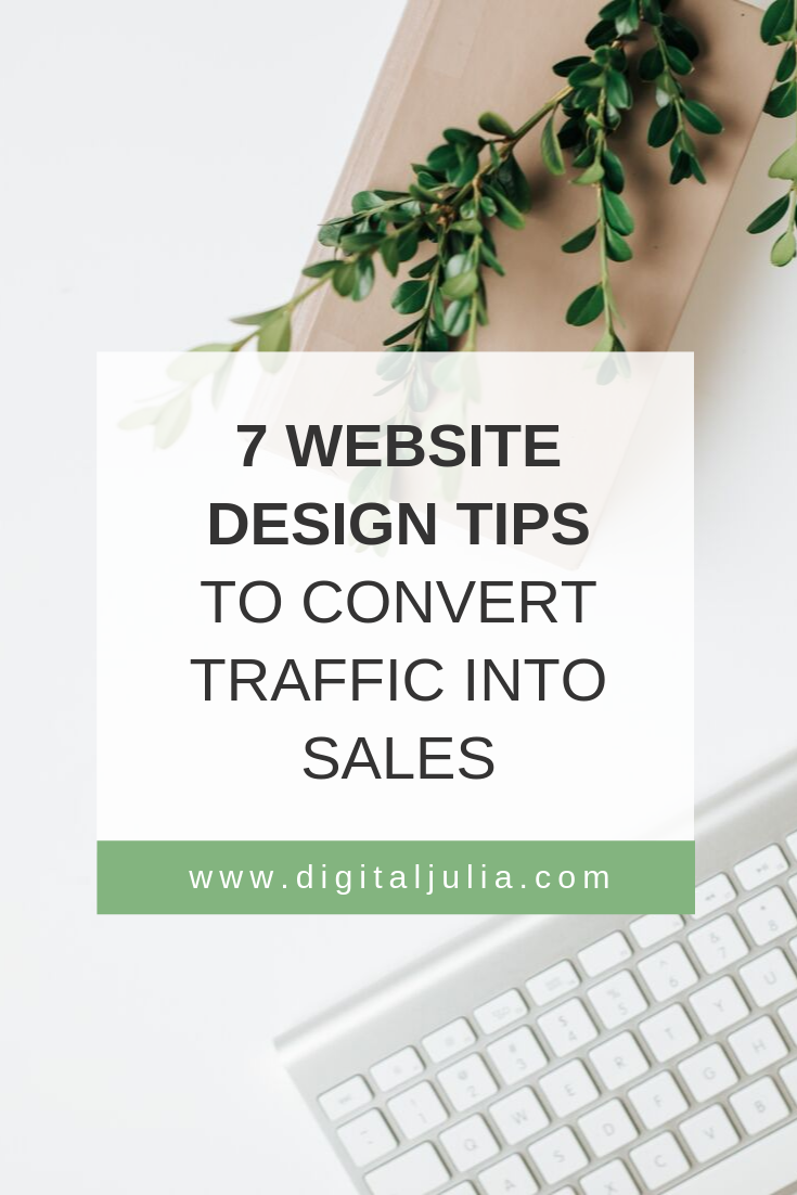 7 WEBSITE  DESIGN TIPS TO TURN TRAFFIC INTO SALES