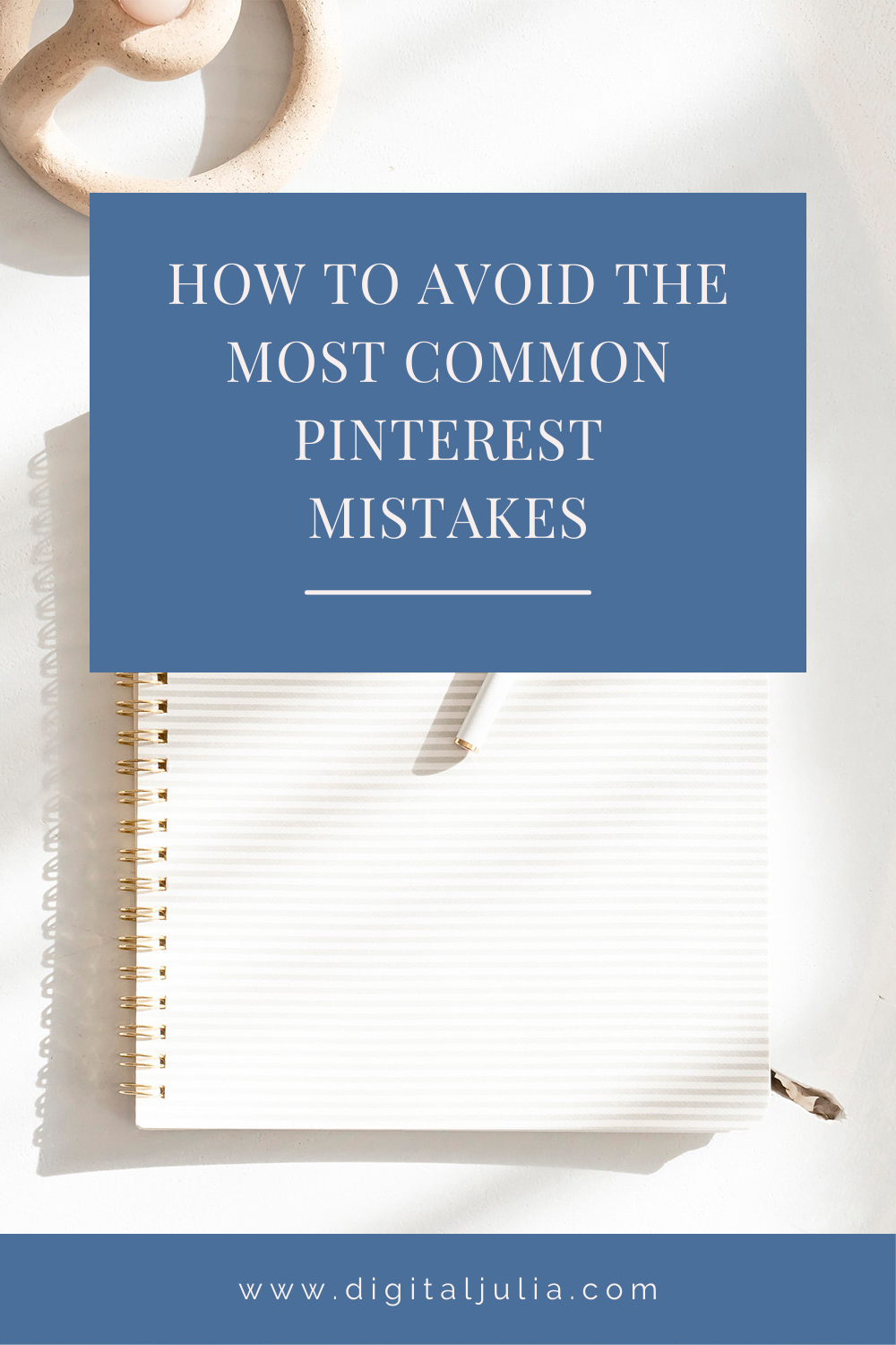 HOW TO AVOID THE MOST COMMON PINTEREST MISTAKES
