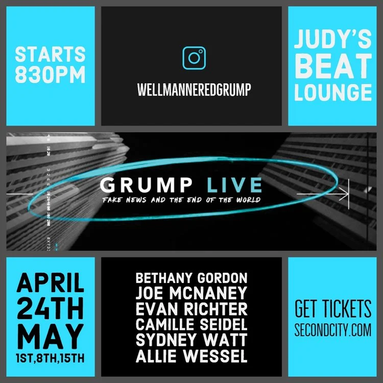 "Grump Live: Fake News and the End of The World" @ Second City!