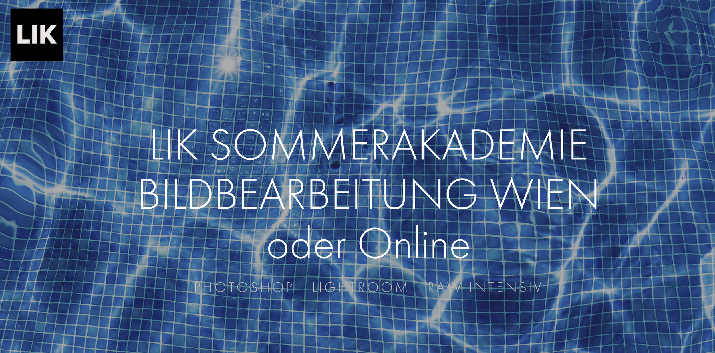 Perfekte Bildbearbeitung bei der LIK Sommerakademie FOTODESIGN lernen!