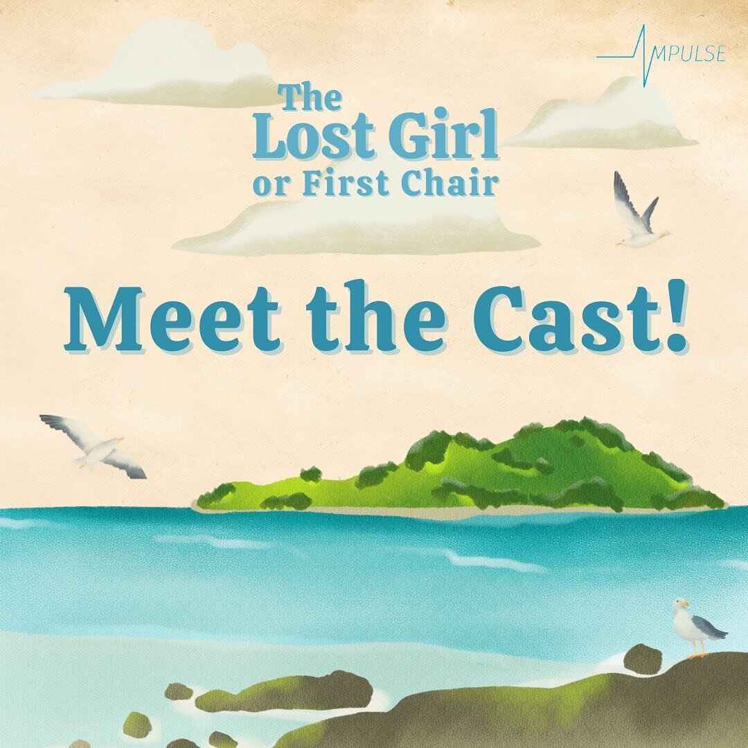 We are so excited to announce the stellar cast of The Lost Girl or First Chair. Show them some love in the comments!! 💜🏝️🎶