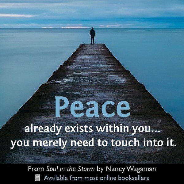 &quot;There's a reason that the saying is 'finding peace' instead of 'creating peace' or 'thinking about peace.' At all times there is already a place of peace within you, and you merely need to touch into it. It may be buried underneath layers of st
