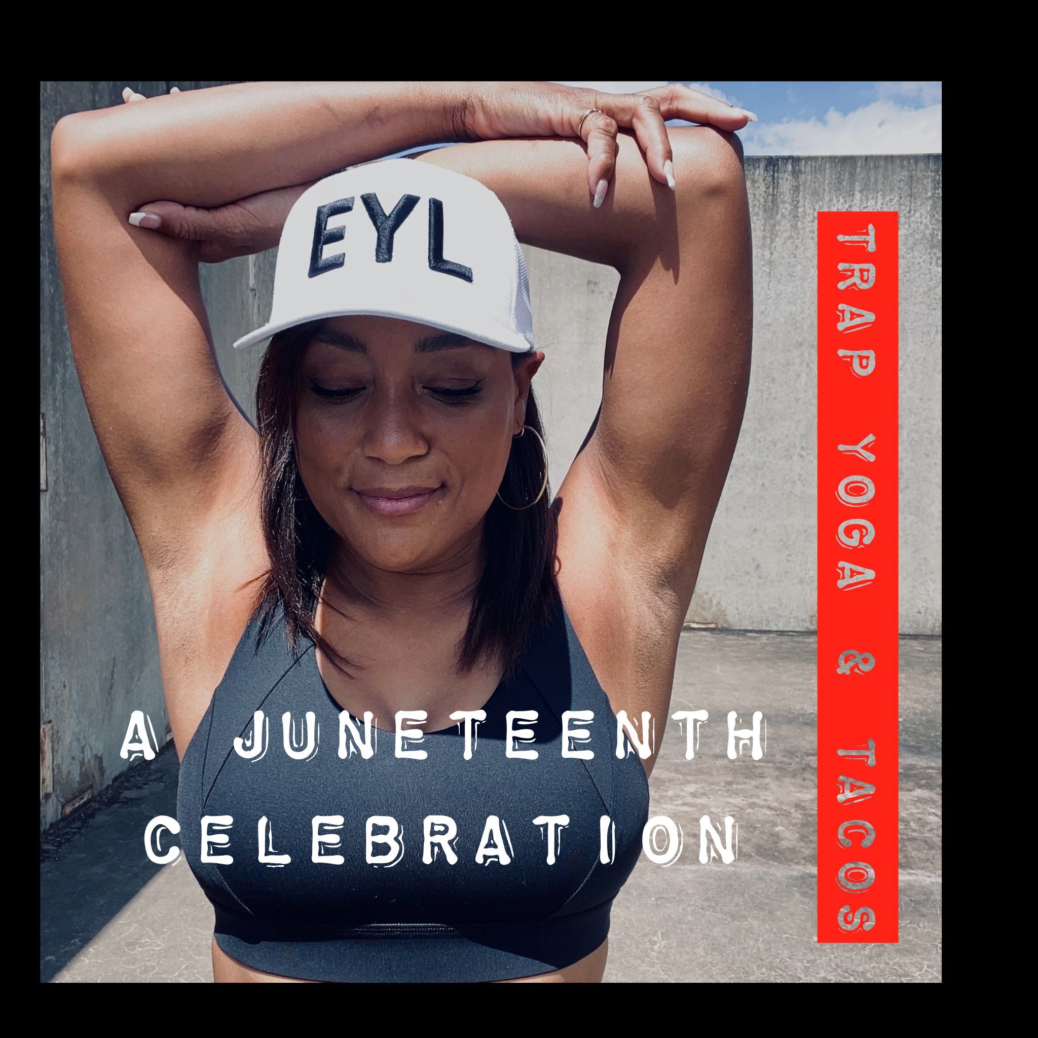 TRAP YOGA &amp; TACOS: A Juneteenth Celebration