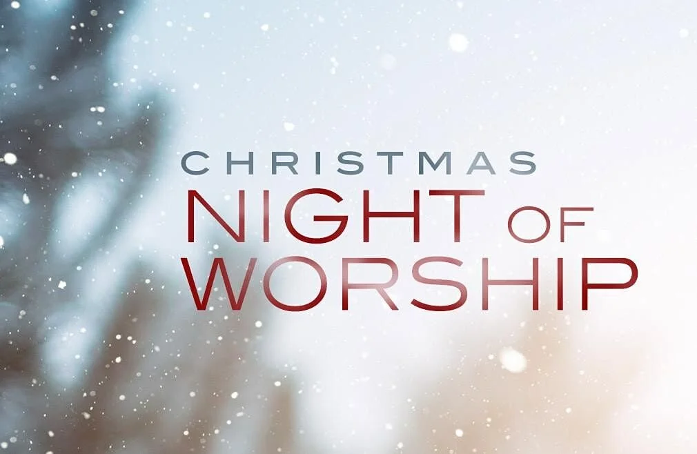Christmas Night of Worship &amp; Prayer