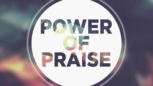 The Power of Praise