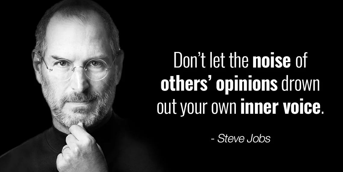 Steve-Jobs-quote-on-listening-to-your-heart-Dont-let-the-noise-of-others-opinions-drown-our-your-inner-voice.jpg