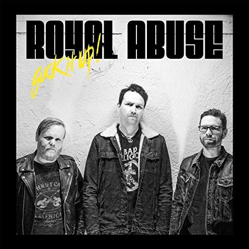 Royal Abuse - Suck It Up! (2018)