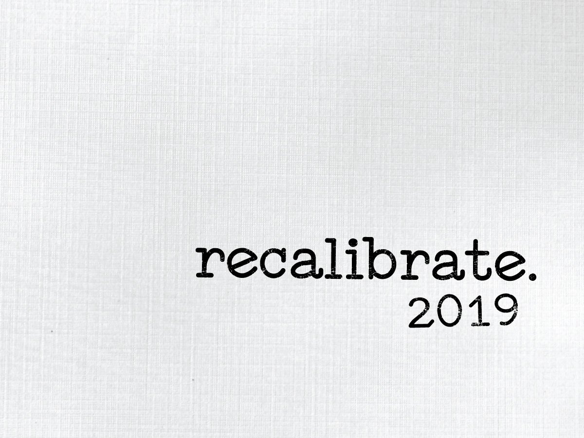 Recalibrate 2019