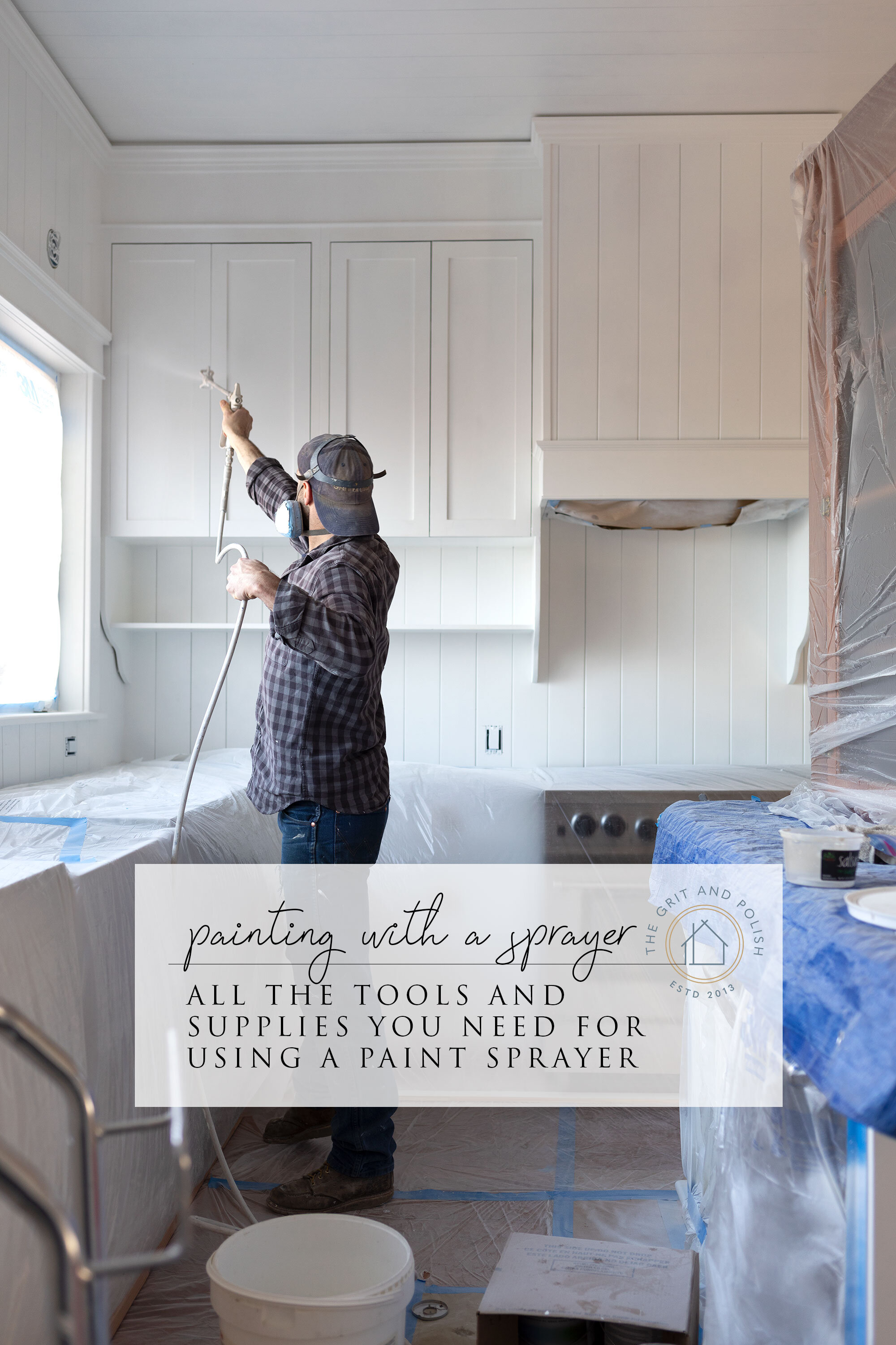 Everything You Wanted to Know about Painting with a Sprayer — The Grit and  Polish