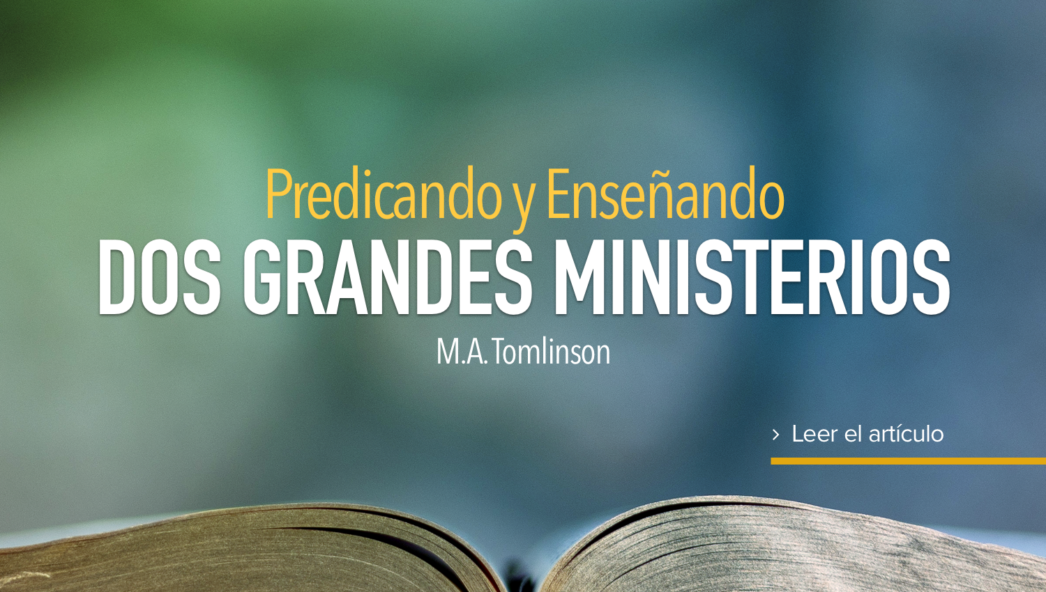 Dos Grandes Ministerios: Predicando y Enseñando