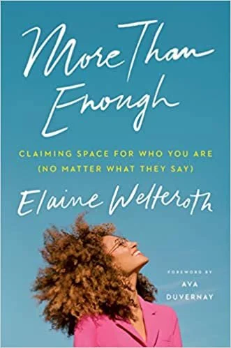 More Than Enough: Claiming Space for Who You Are (No Matter What)