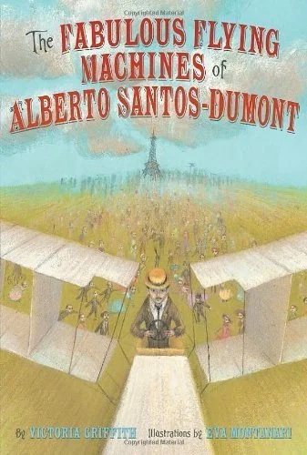 Book Explorers with KCLS - The Fabulous Flying Machines of Alberto Santo-Dumont