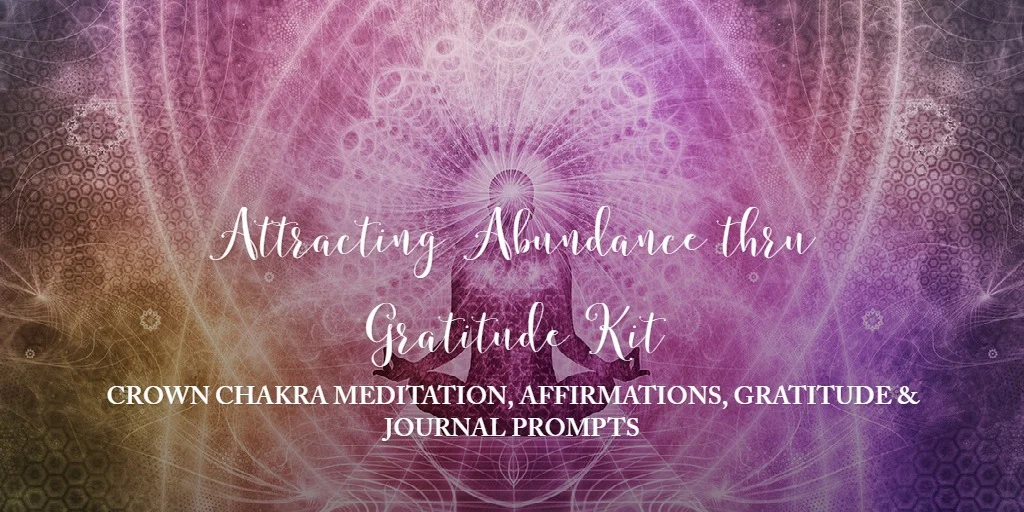 Download Your Attracting Abundance thru Gratitude Kit!