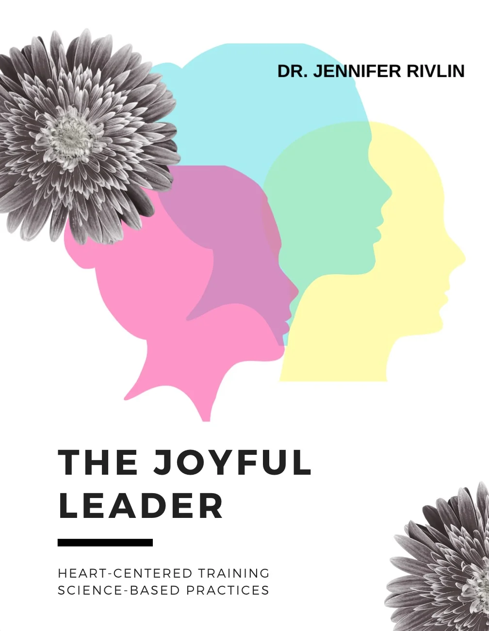 The Joyful Leader Online Course &amp; Coaching - July, 2020