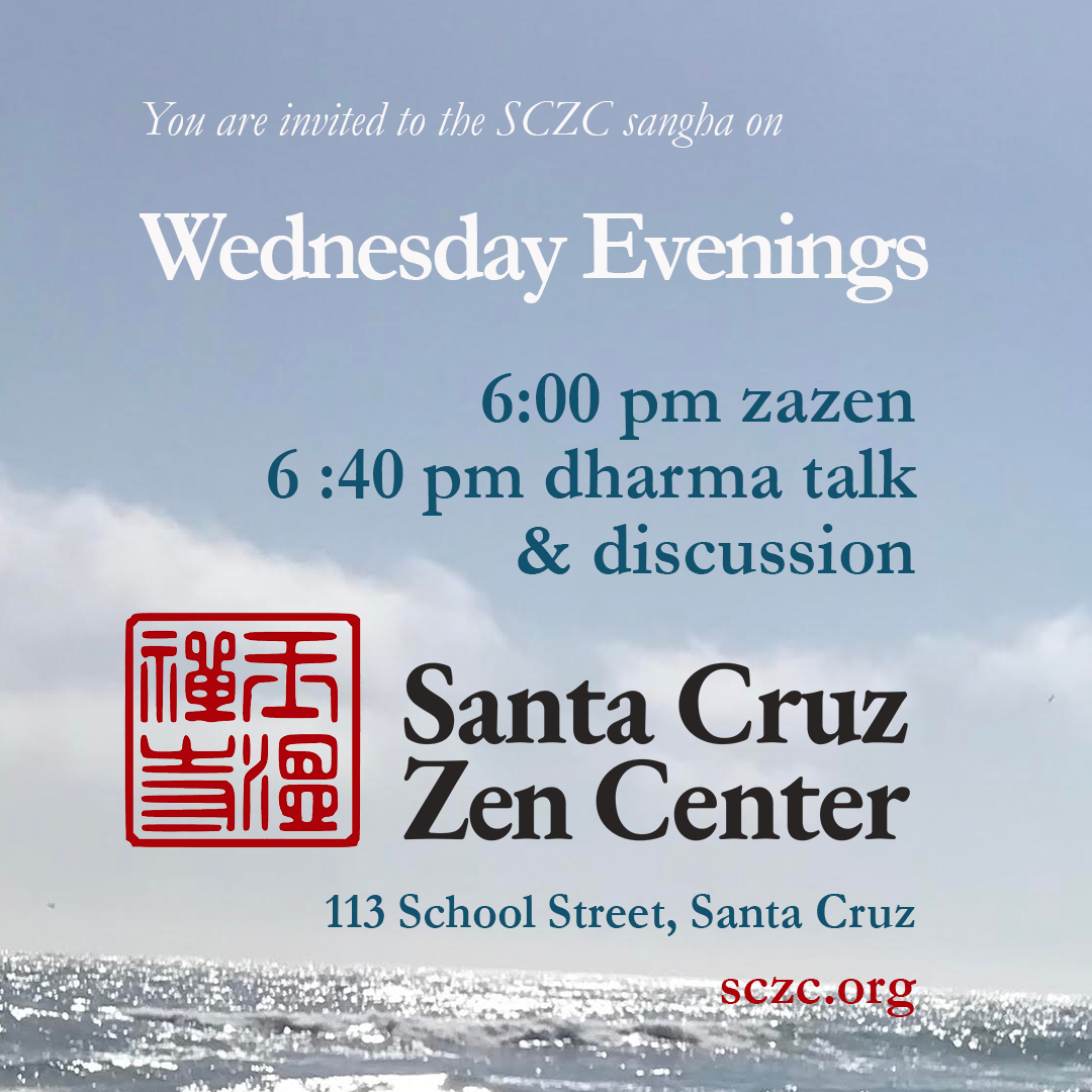 Wednesday Eve Dharma Talk (preceded by zazen)