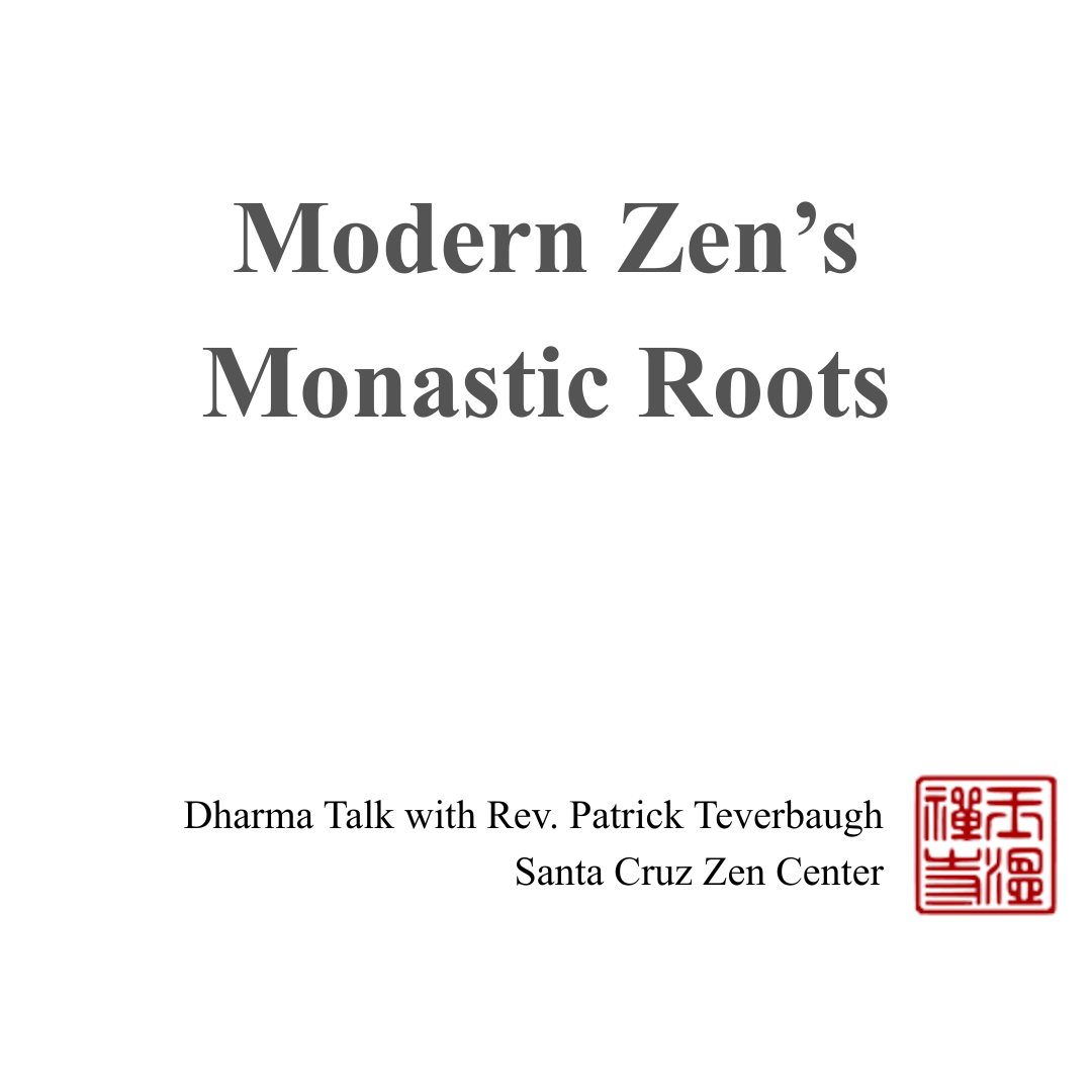 Modern Zen’s Monastic Roots