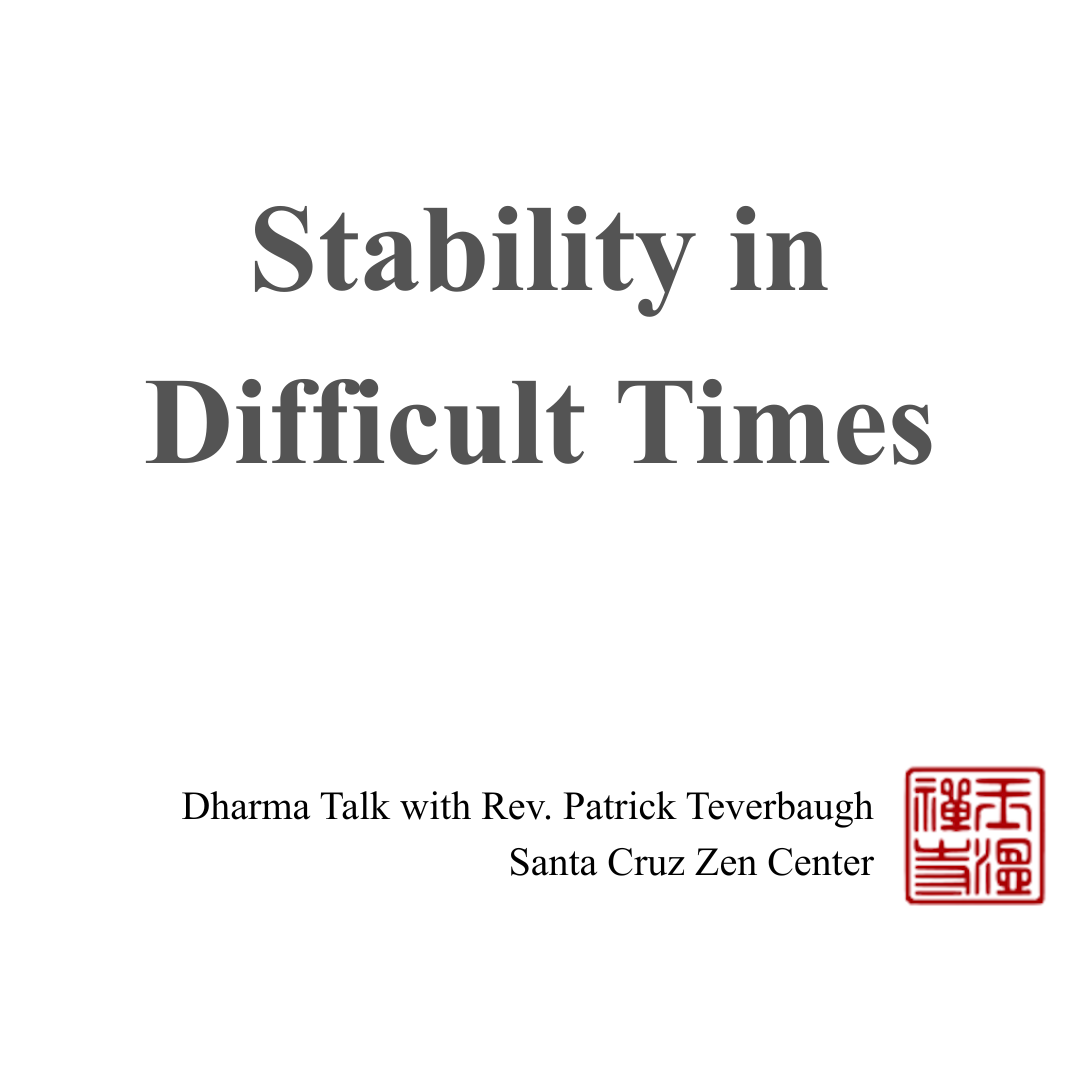 Stability in Difficult Times