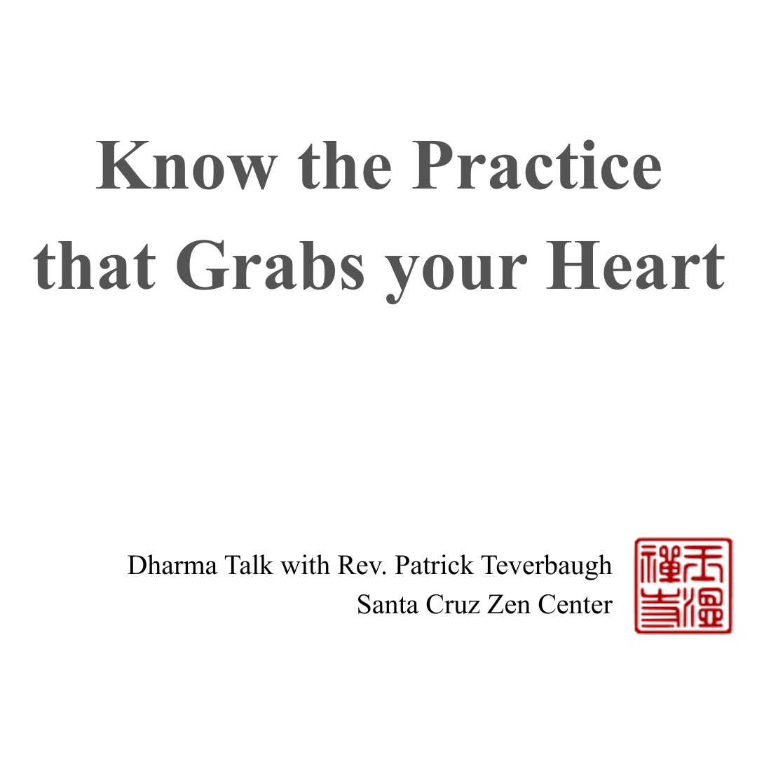Know the Practice that Grabs your Heart