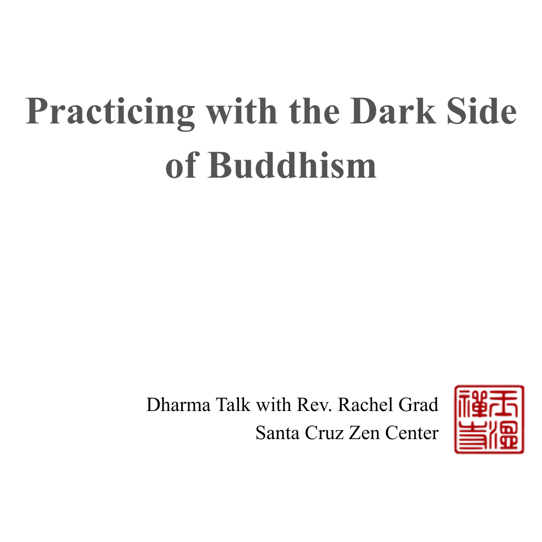 Practicing with the Dark Side of Buddhism
