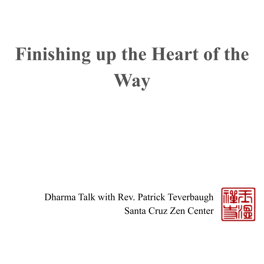 Finishing up the Heart of the Way.