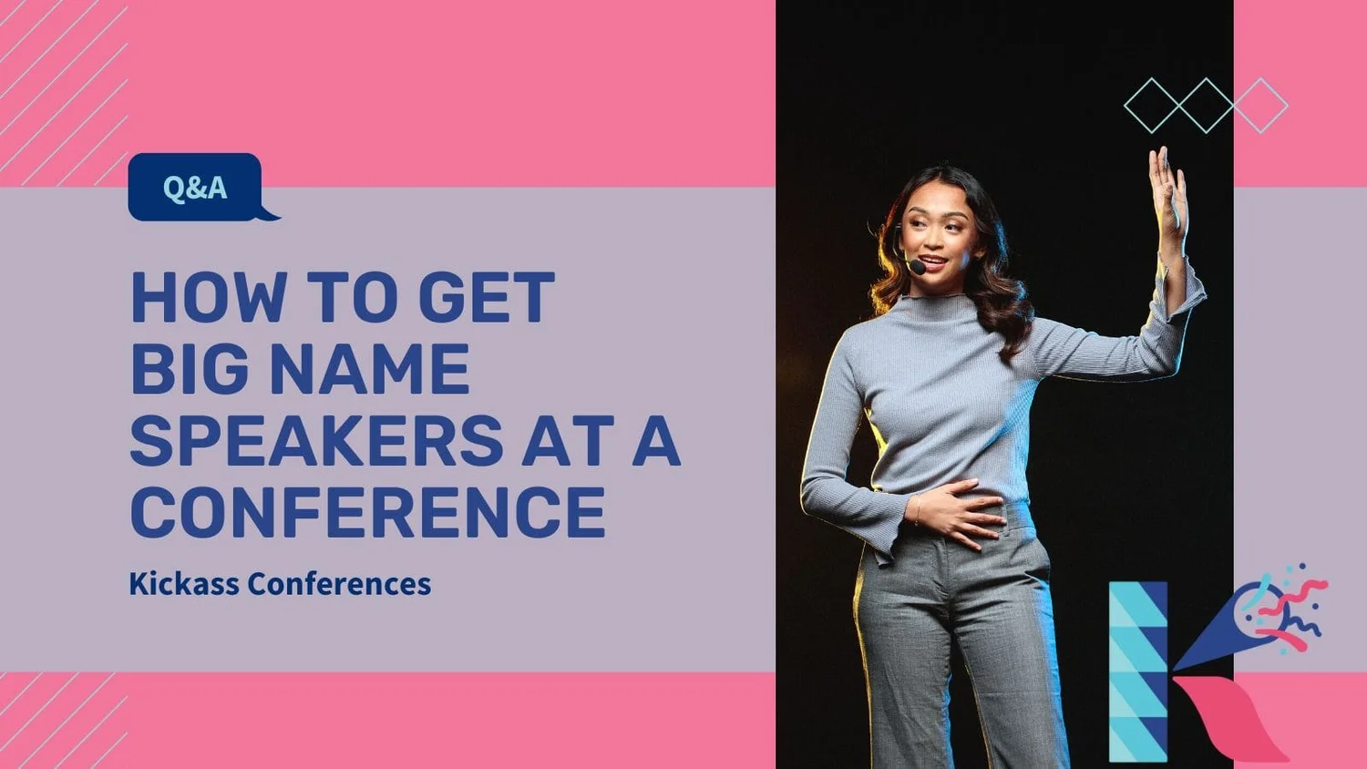 How to get big name speakers at your event Kickass Conferences