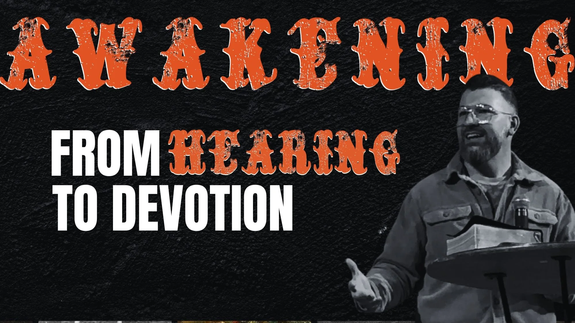 Awakening: Week 2 - From Hearing to Devotion