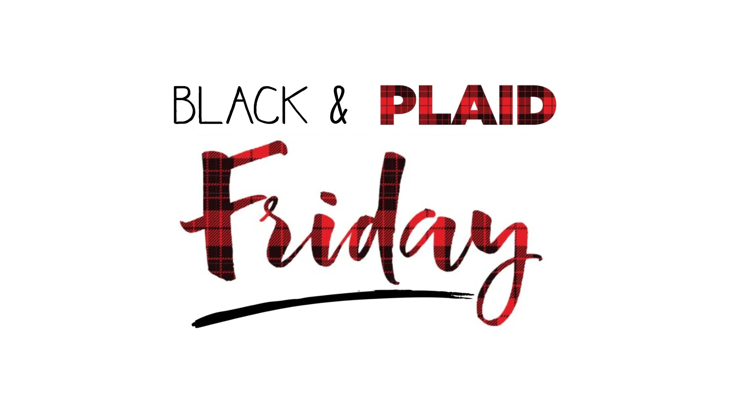 Black/Plaid Friday