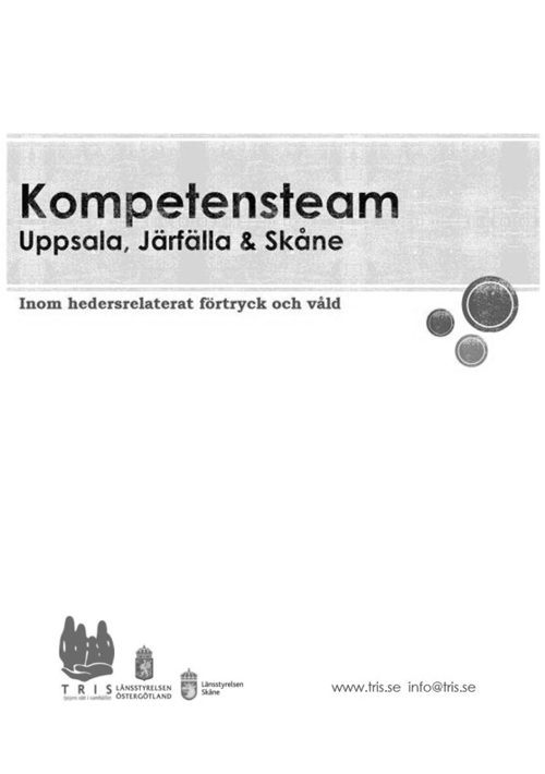 TRIS Kompetensteamsrapport kartlägger yrkesverksammas attityder, kunskap och erfarenhet av hedersrelaterat förtryck och våld.