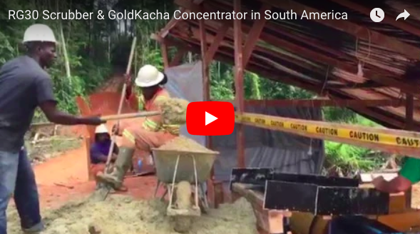 Mining in South America: the RG30 Scrubber and GoldKacha on Site