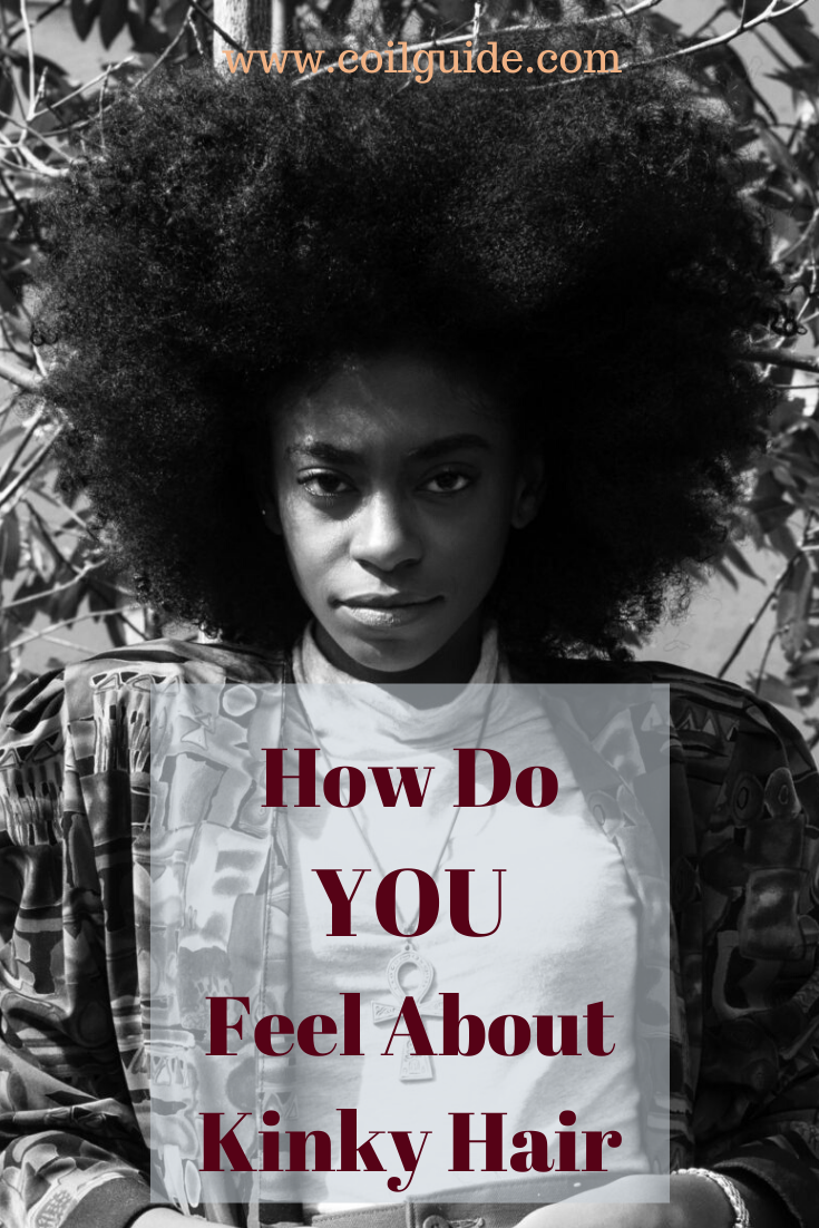 Why You Should Love Your Kinky Hair In Spite Of Society Coil Guide