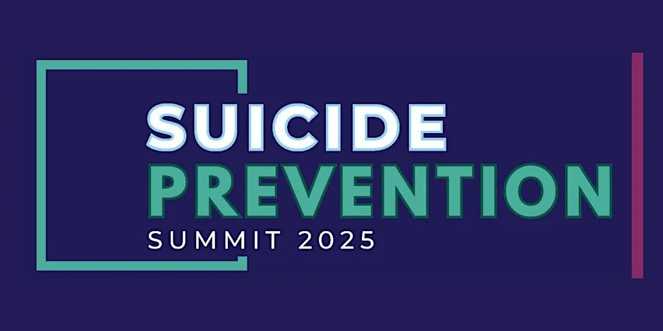  Announcing the 2025 Suicide Prevention Summit  Healing Together: Mental Health, Community, and Connection