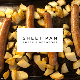 Sheet Pan Brats &amp; Potatoes