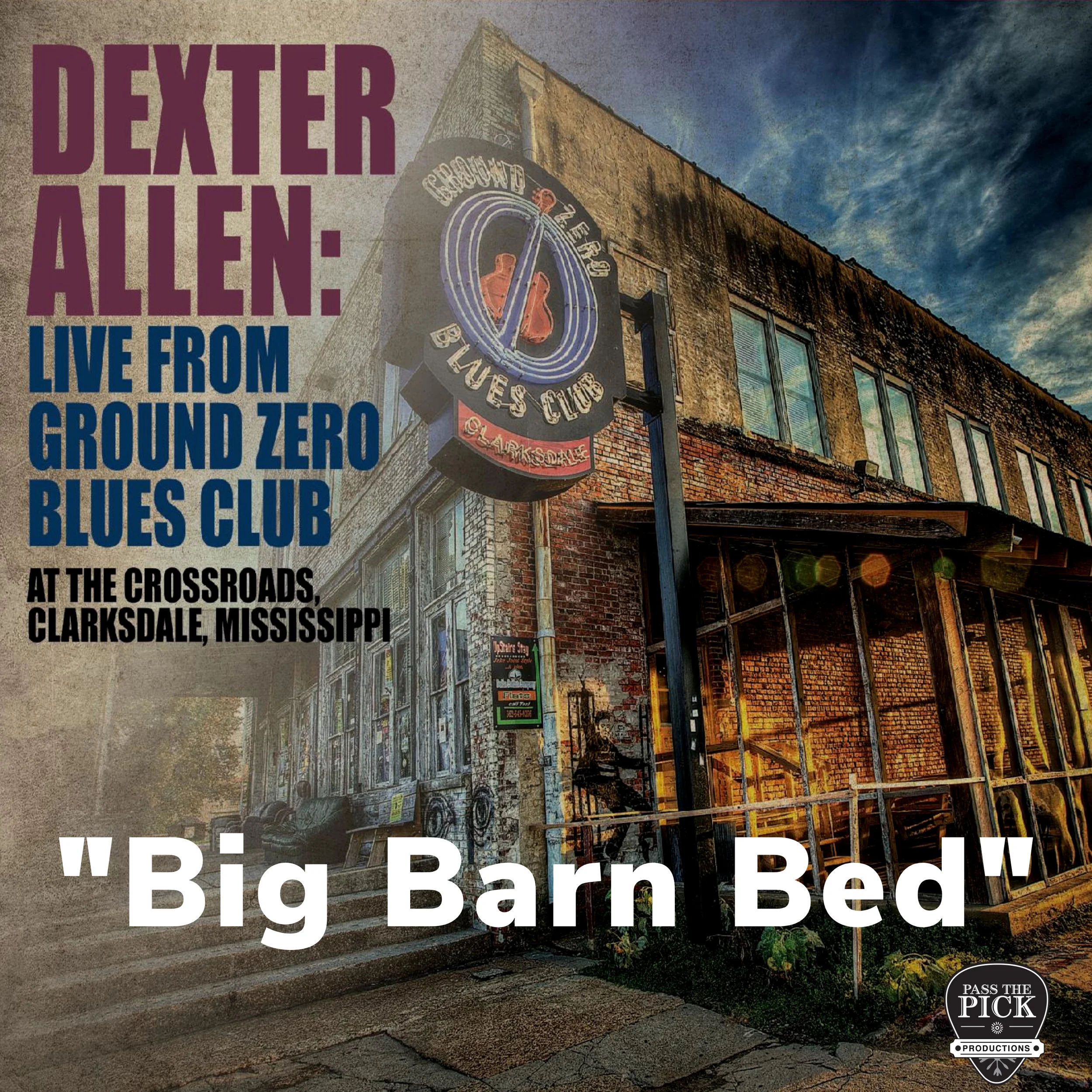 Pass the Pick Productions to release new single and video of MISSISSIPPI ARTIST DEXTER ALLEN’S version of Sir Paul McCartney’s classic tune, “BIG BARN BED”