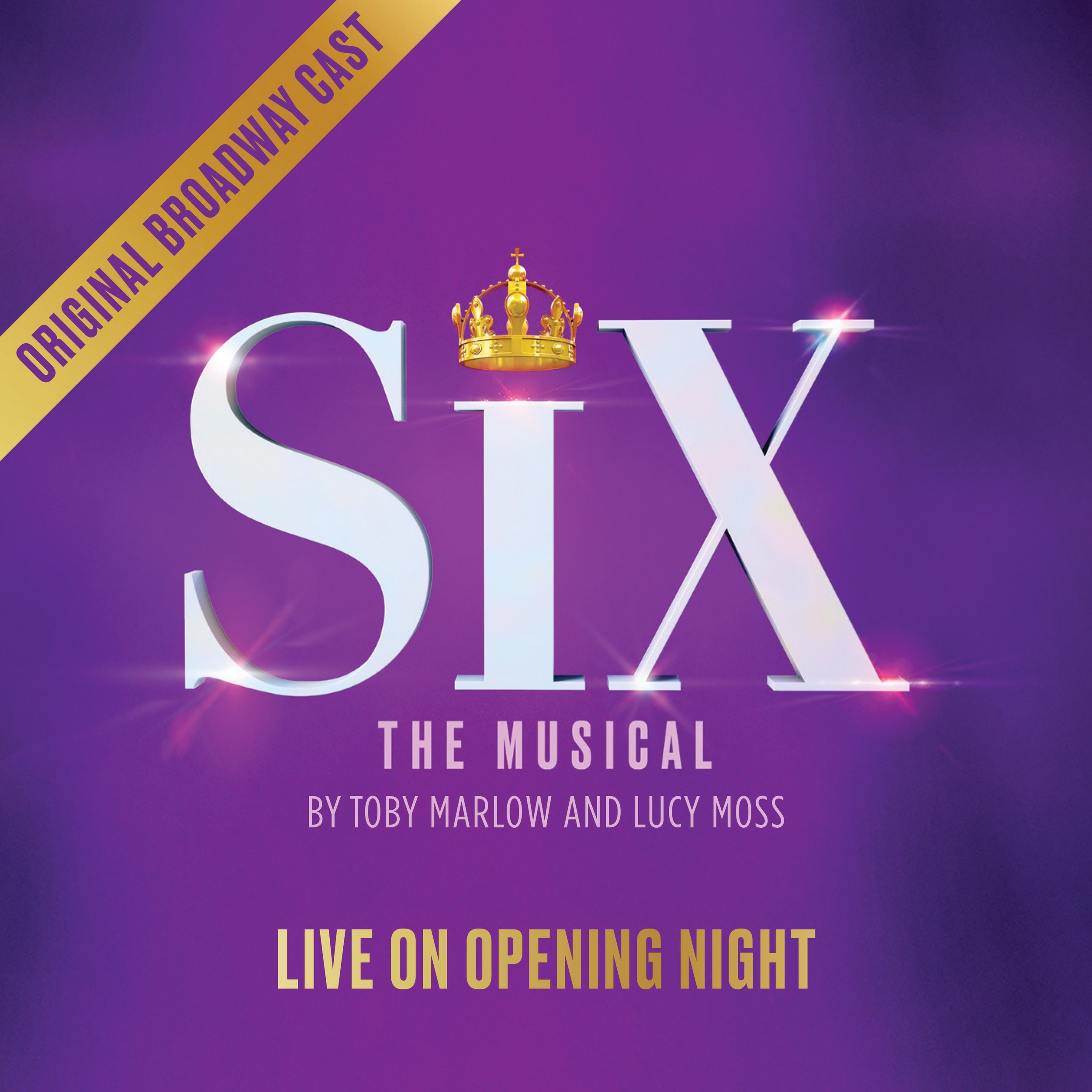 SIX - *GRAMMY NOMINATED* LIVE ON OPENING NIGHT (Original Broadway Cast Recording)