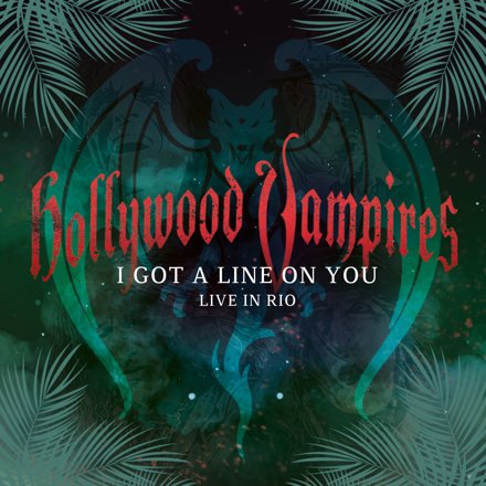  I Got A Line On You The New Single From The Hollywood Vampires 