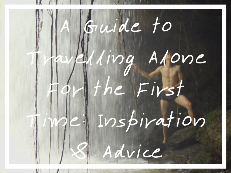 I hope this piece about travelling alone for the first time is exactly what you need to inspire first time solo travel!