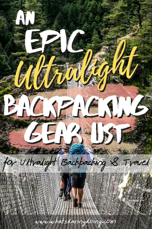 A Super Ultralight Backpacking Gear List for 2021 — What's Danny Doing?