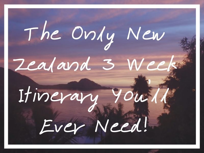 I really hope this comprehensive 3 week New Zealand itinerary comes in helpful.