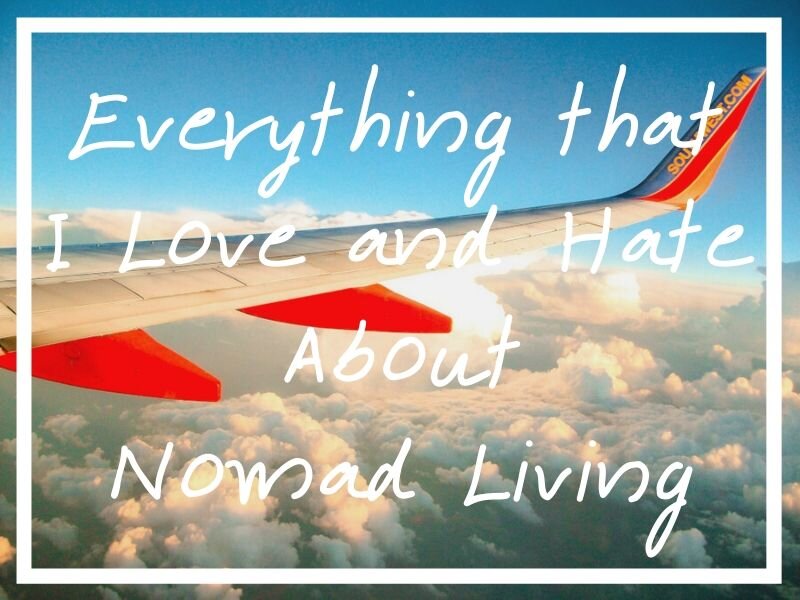 Here’s everything I find myself loving and loathing about nomad living so far. I hope the insight proves useful to anyone thinking about trying out the digital nomad lifestyle for themselves!