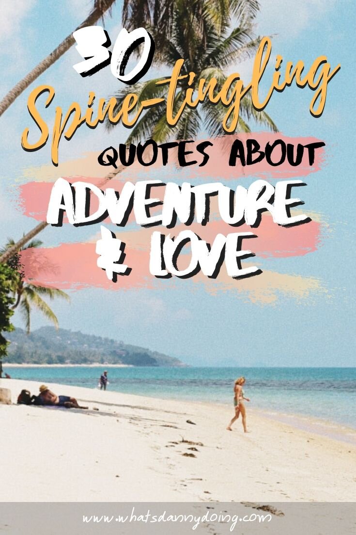 Quotes About Adventure And Love