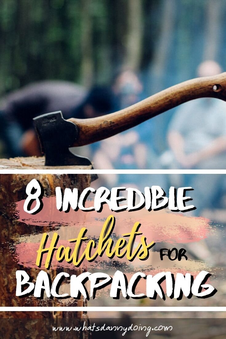 Pin this post about the best hatchet for camping, hiking, and backpacking!