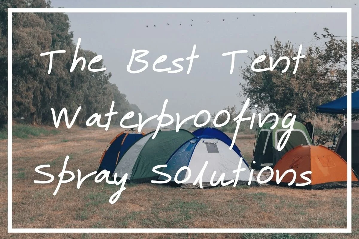 The 8 Best Tent Waterproofing Spray Solutions [2021 Reviews] — What's